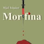 ¿De qué trata el libro “Morfina” de Mijaíl Bulgakov?